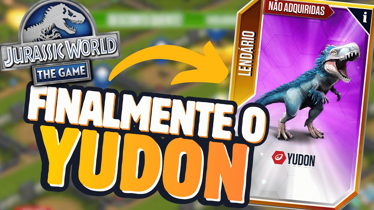 FINALMENTE VAMOS PEGAR O YUDON, AGORA SIM VAMOS TER UM DOS MELHORES Jurassic World the Game
