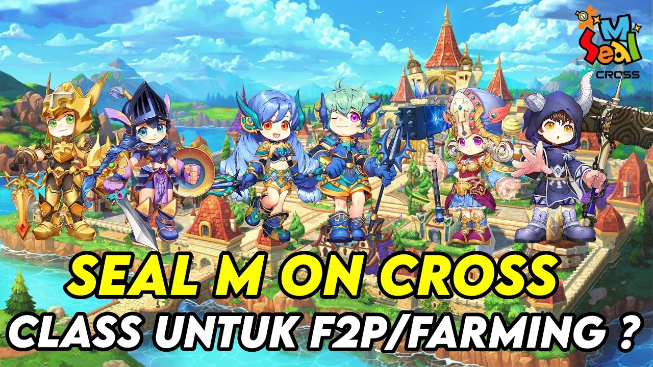 TANGGAL RILIS SEAL M ON CROSS ? REKOMENDASI CLASS UNTUK F2P/FARMING ?