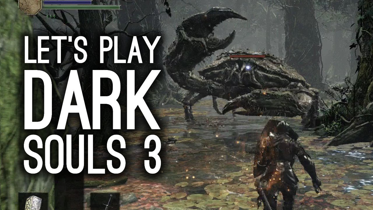 Let's Play Dark Souls 3 - A Bad Case of Crabs - Dark Souls 3 Xbox One Gameplay
