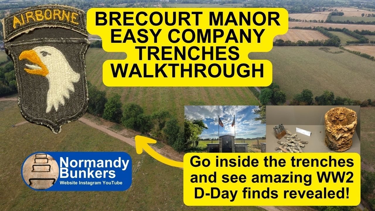 WALKTHROUGH BRECOURT MANOR'S 'BAND OF BROTHERS' TRENCHES IN NORMANDY