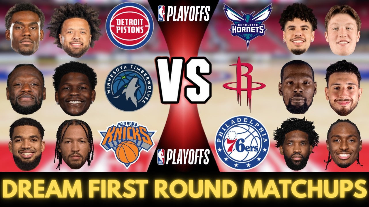 Dream First Round NBA Playoffs Matchups
