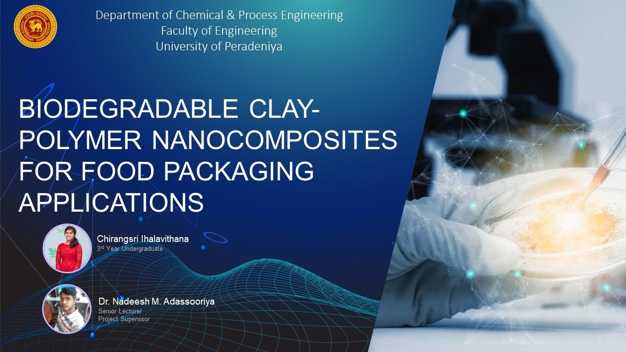 Biodegradable clay-polymer nanocomposites for food packaging applications | DCPE | UoP