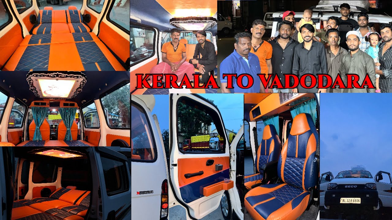 Maruti EEco Bs6 || Kerala To Vadodara || 2600 km Long || Modification By Navkar Motors || Vadodara.