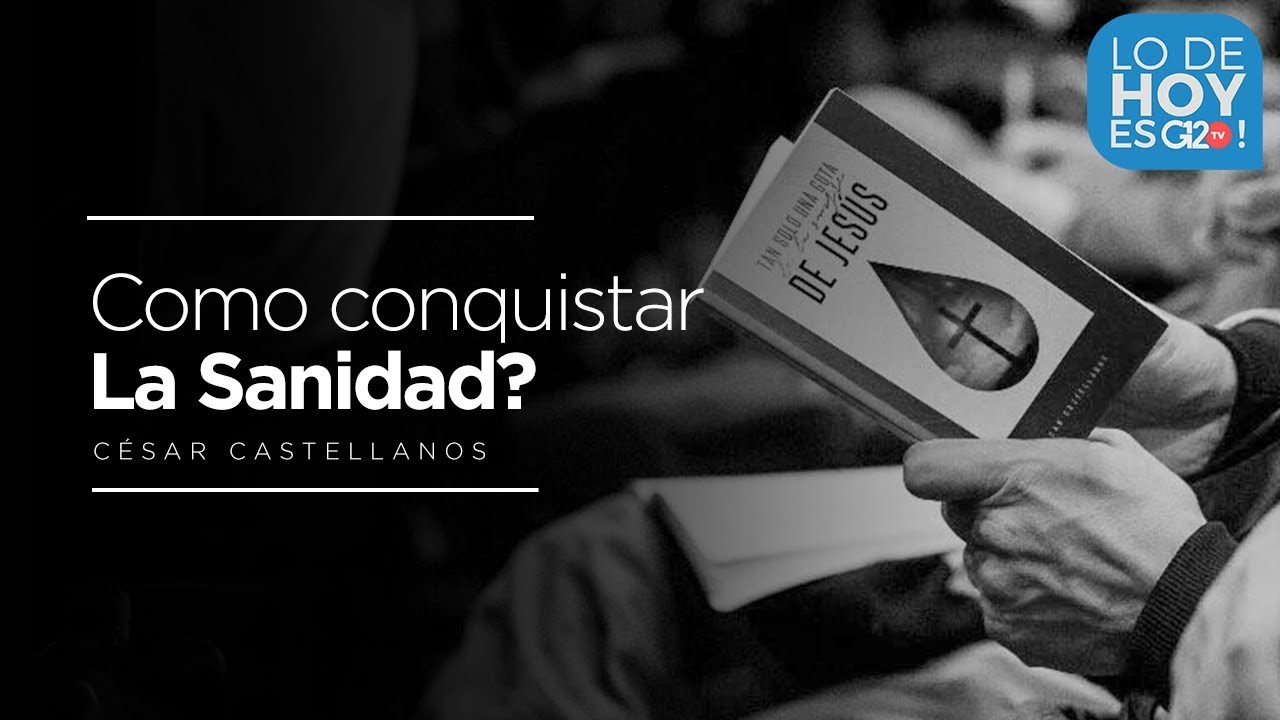 Como conquistar la sanidad? - César Castellanos - G12TV