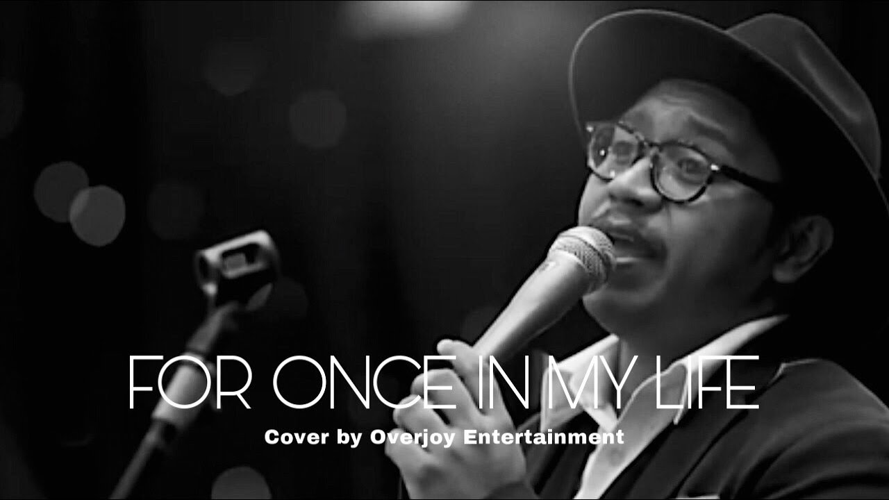 For Once In My Life - Stevie Wonder Cover By Overjoy Entertainment