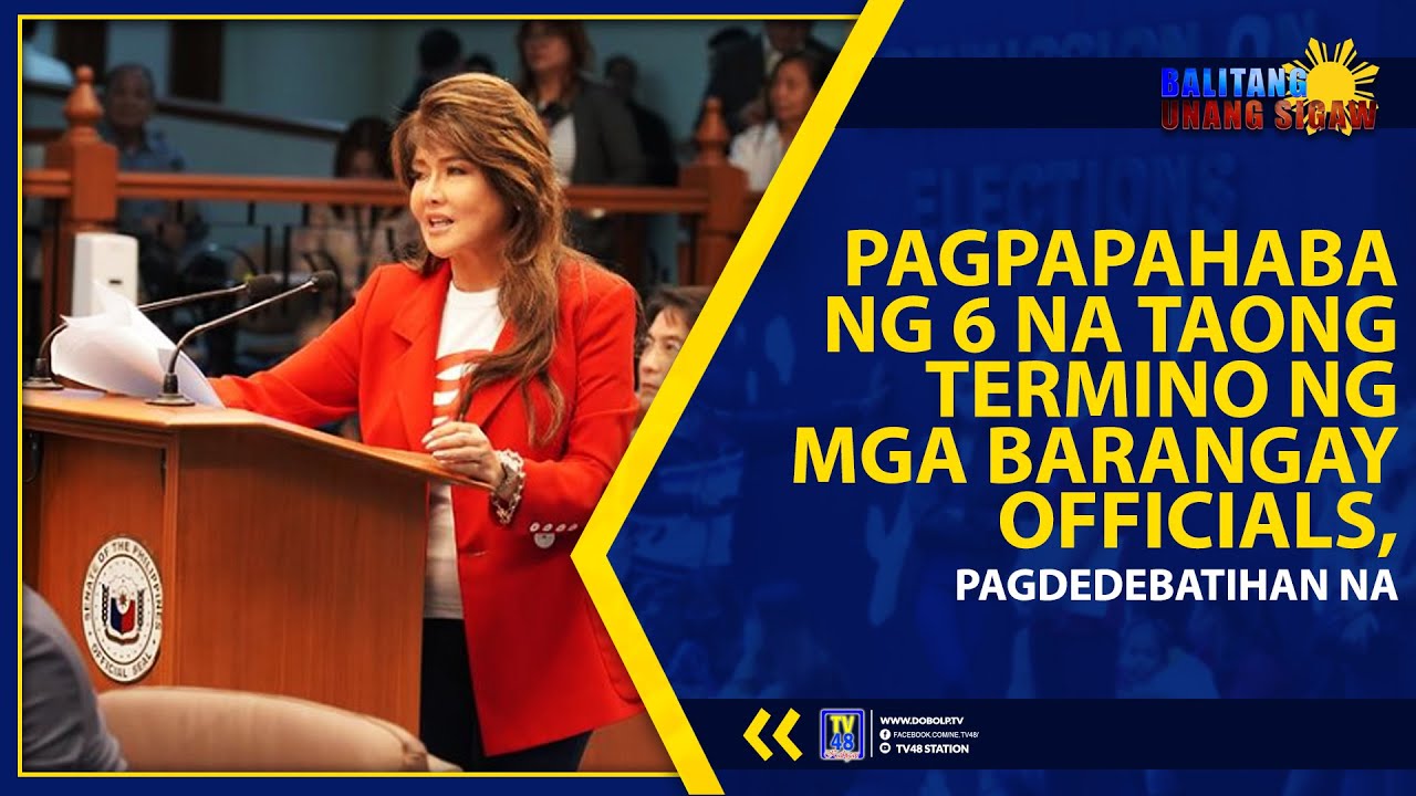 PAGPAPAHABA NG 6 NA TAONG TERMINO NG MGA BARANGAY OFFICIALS, PAGDEDEBATIHAN NA | TV48 STATION