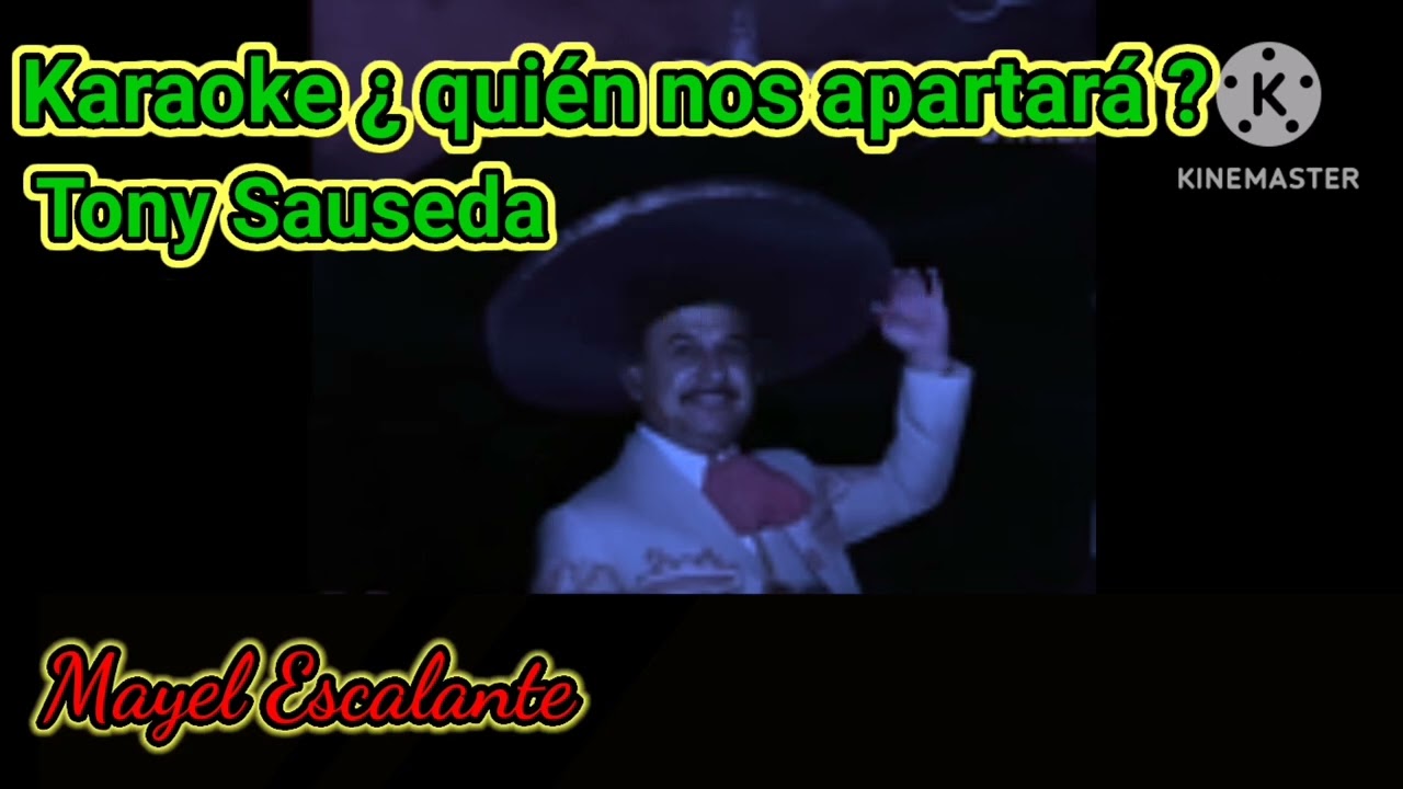 karaoke - quien nos apartará (Tony Sauseda)