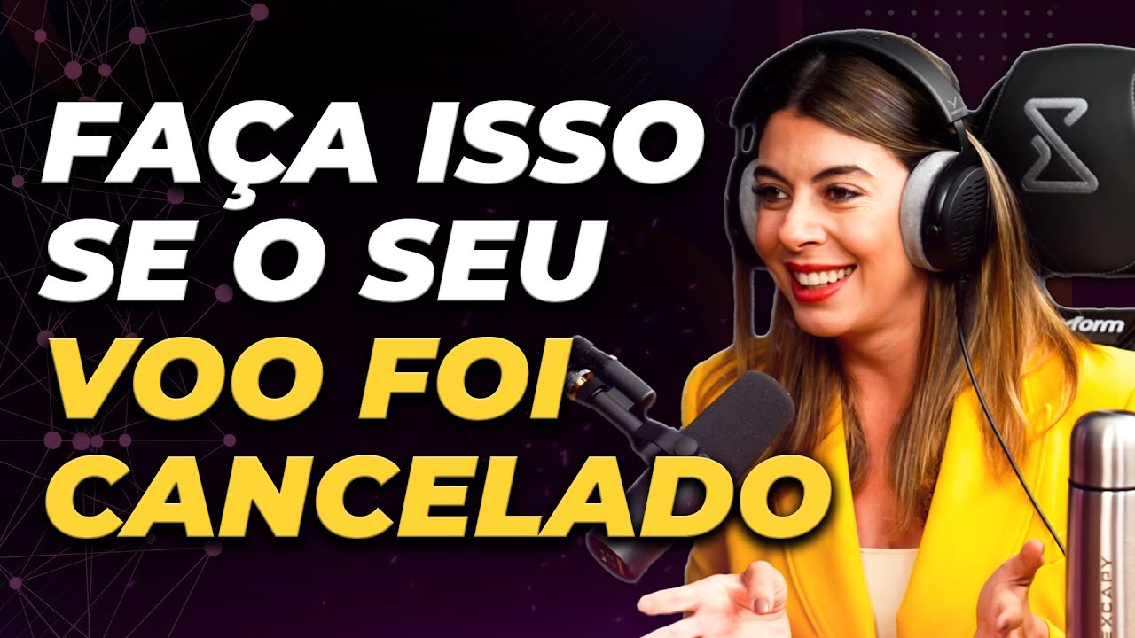 VÔO CANCELADO, O QUE FAZER - É MUITO SIMPLES