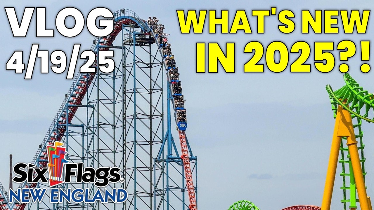 What's New at Six Flags New England in 2025? | Vlog 4/19/25