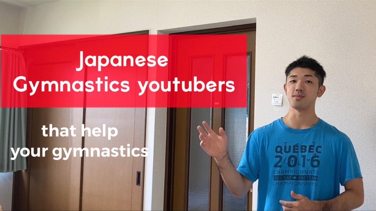 4 Recommended Japanese gymnastics YouTubers you should know
