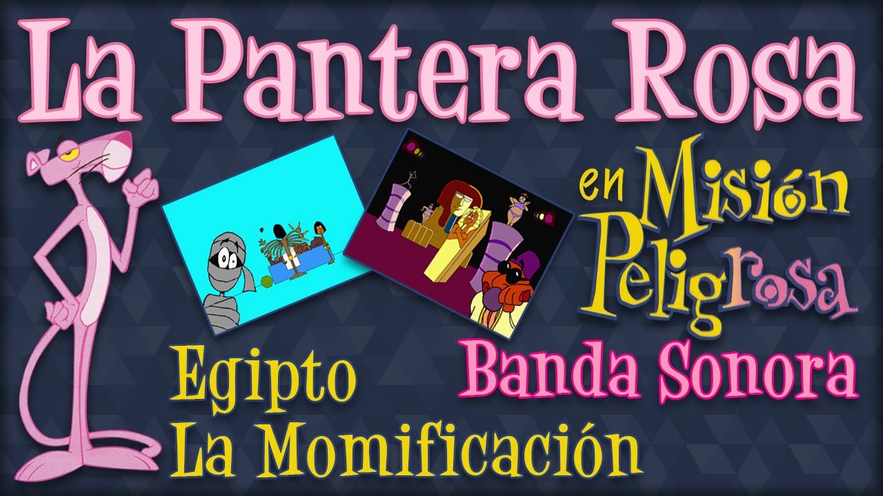 La Pantera Rosa: Misión PeligRosa - Soundtrack: Egipto - La Momificación