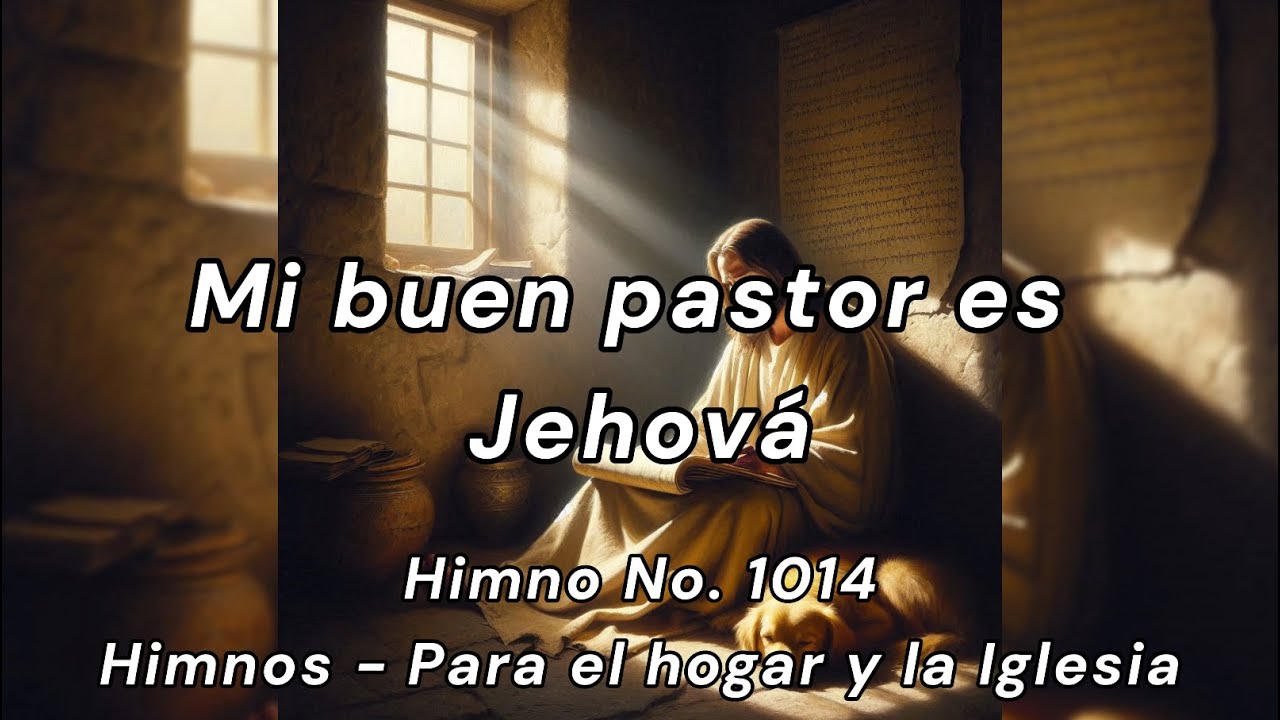 Mi buen pastor es Jehová - Himno SUD 1014 con letra