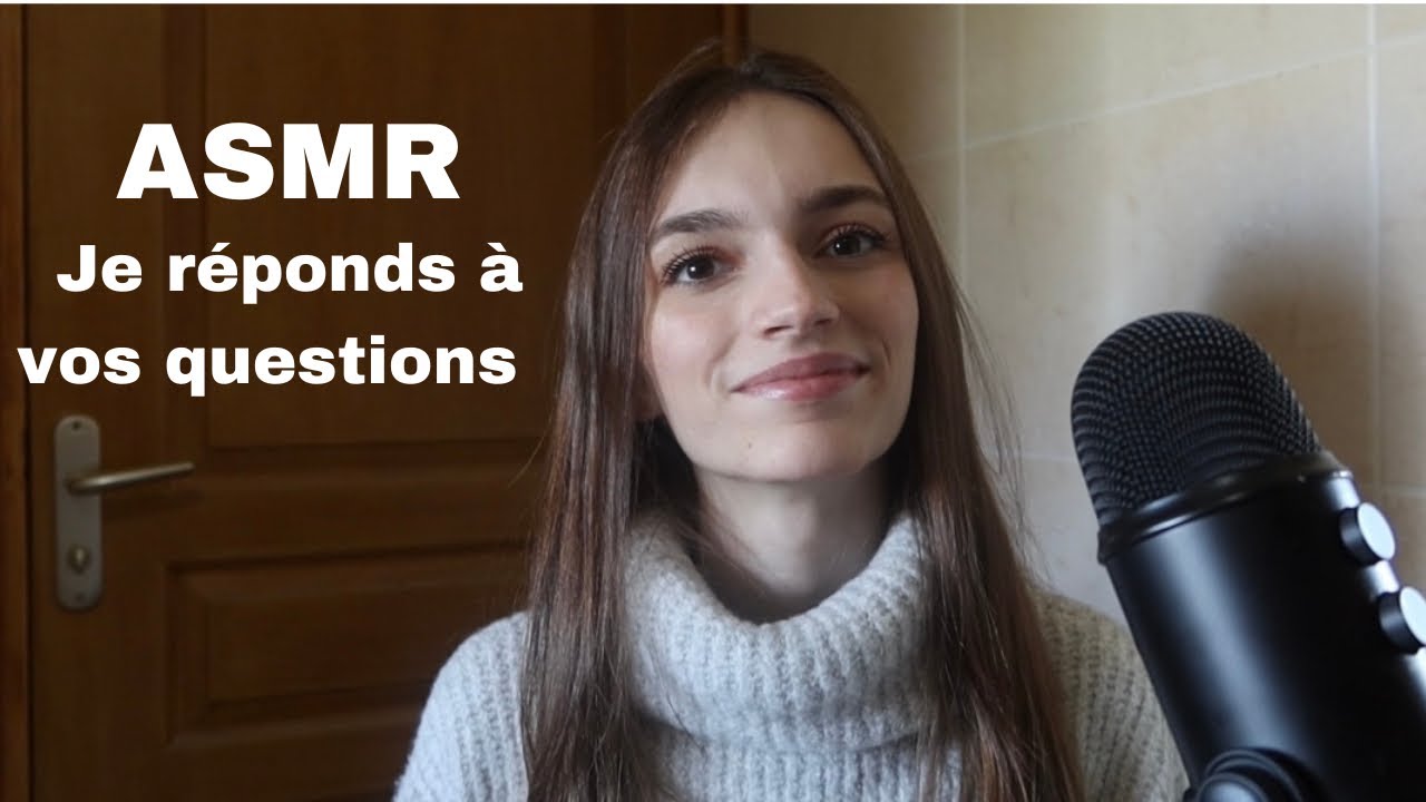 ASMR - FAQ Spéciale 1000 Abonnés 