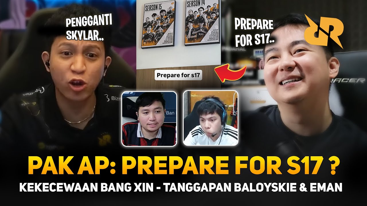PAK AP: PERSIAPAN RRQ UNTUK S17 ? 🔥 KEKECEWAAN BANG XIN - TANGGAPAN BALOYSKIE & EMAN