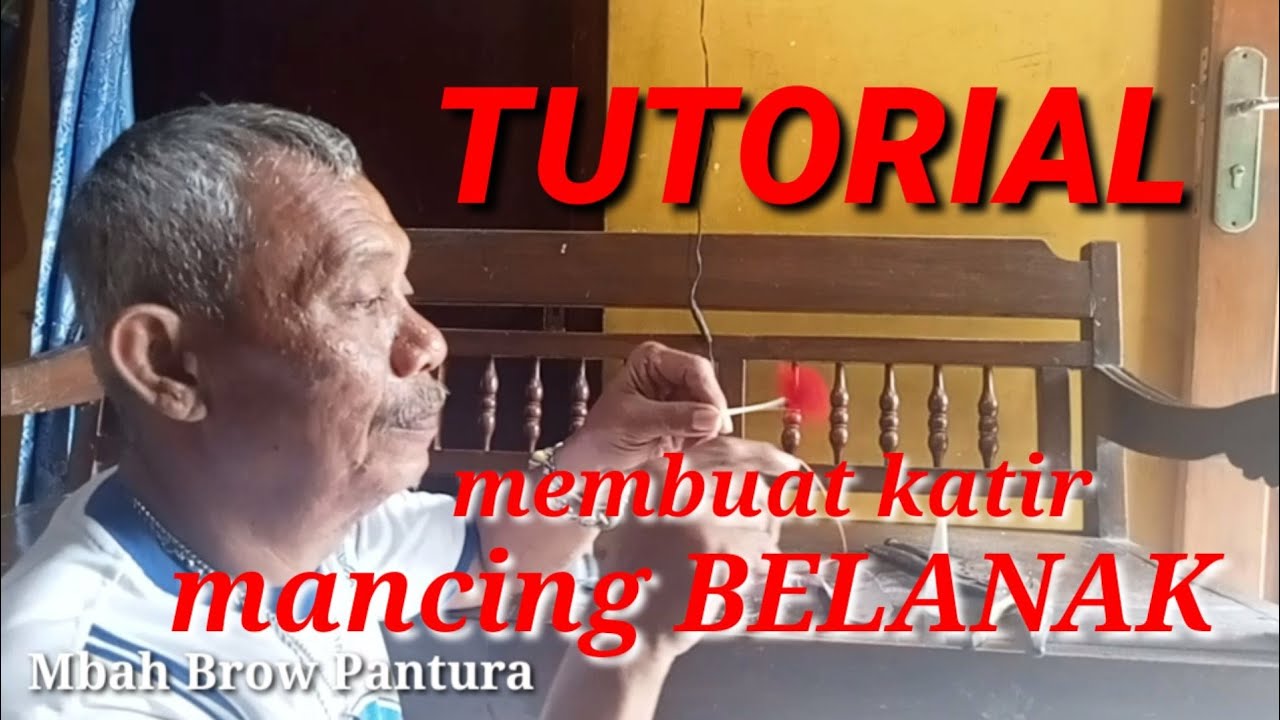 @MBPFISHINGCHANEL CARA MEMBUAT KATIR UNTUK MANCING BELANAK