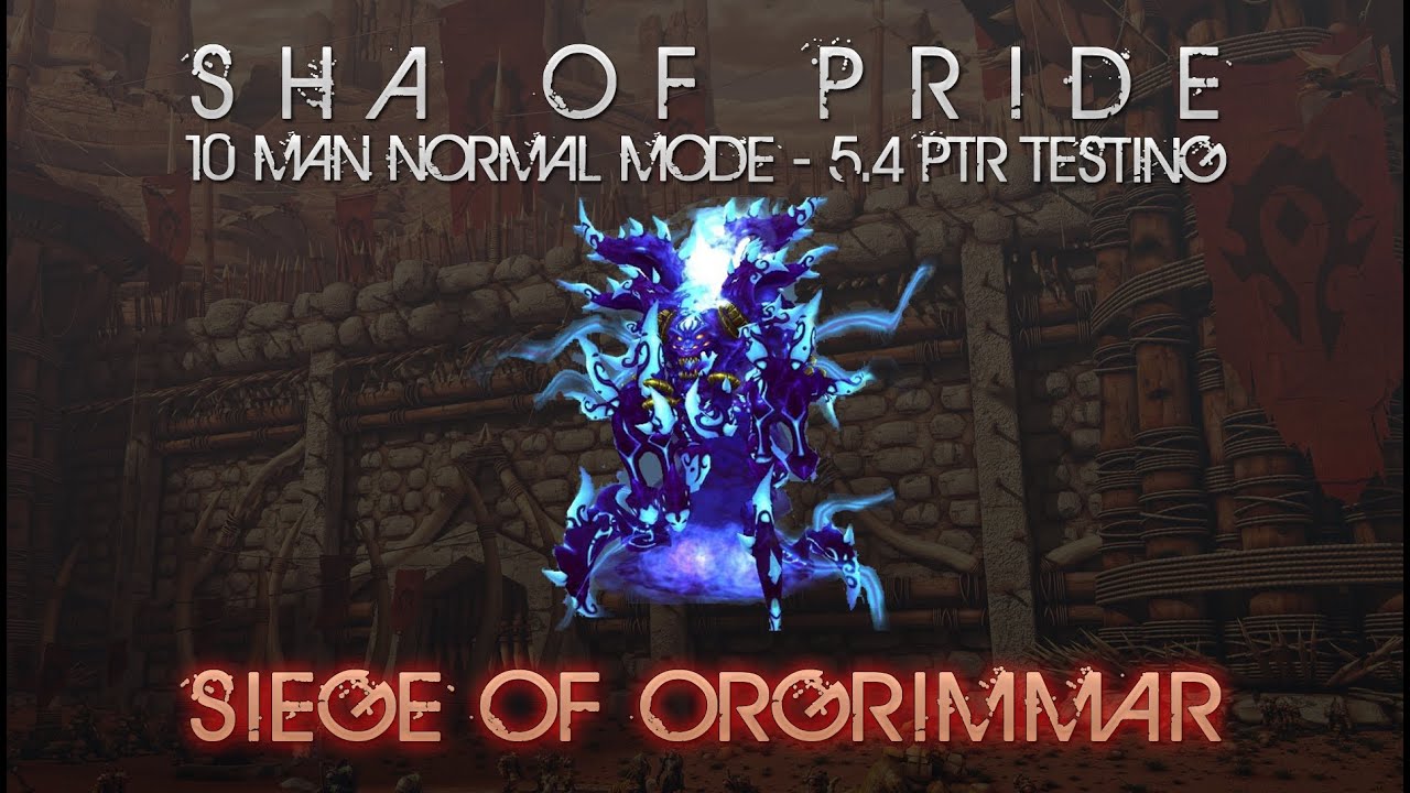 Sha of Pride  - 10 Man Normal Mode [5.4 PTR]