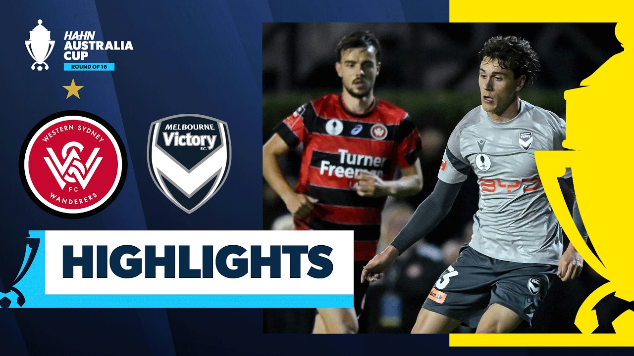 Western Sydney Wanderers v Melbourne Victory | Highlights | Hahn Australia Cup 2026 Round of 16