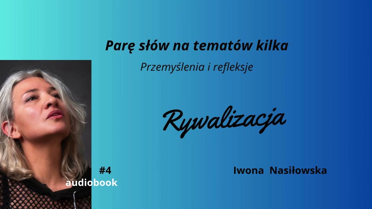 #4 | RYWALIZACJA | Parę słów na tematów kilka  | Iwona Nasiłowska