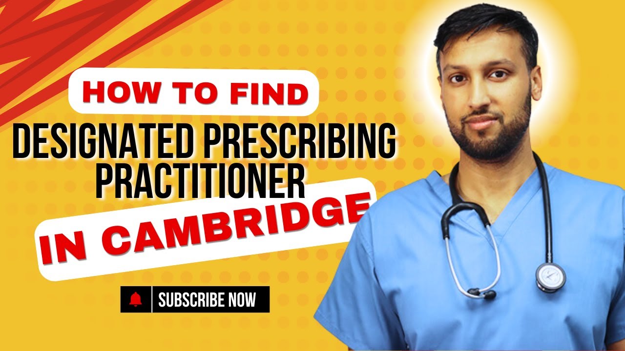 How to Find a Designated Prescribing Practitioner (DPP) in Cambridge | Step-by-Step Guide