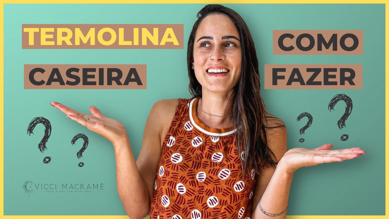 TUTORIAL: COMO FAZER TERMOLINA CASEIRA