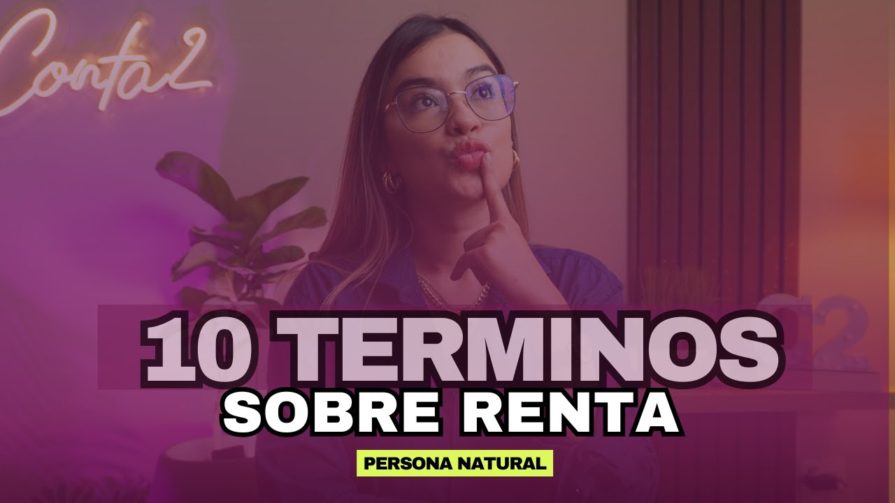 📊 Términos básicos sobre renta persona natural que debes saber ✅