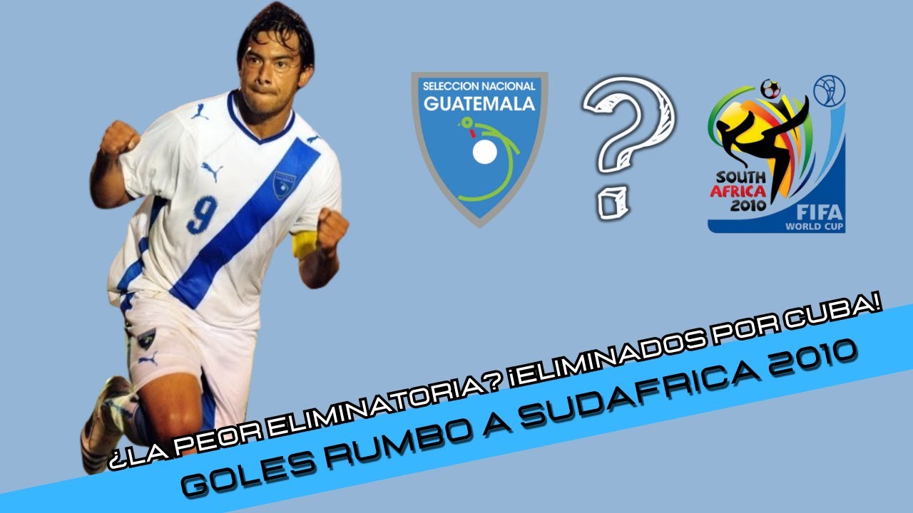Rumbo a Sudáfrica 2010: Goles de Guatemala… ¿demasiado pocos?