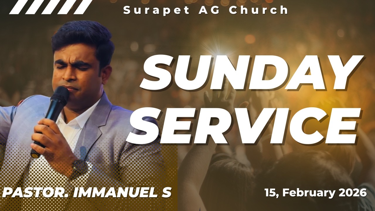 அன்புள்ளவர்களாய் இருங்கள் |🔴 Live Sunday Service | 15-02-2026 |யோவான் 13:34,35  | Ps. Immanuel S