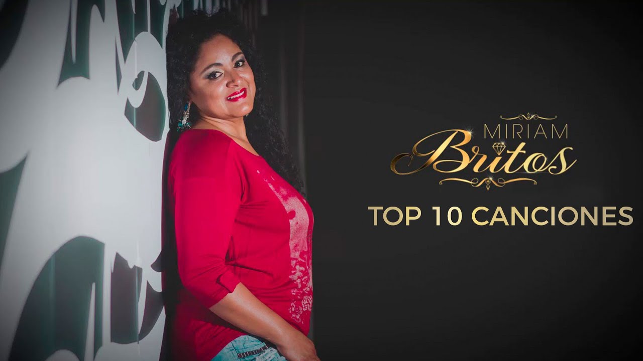 Miriam Britos - TOP 10 Canciones