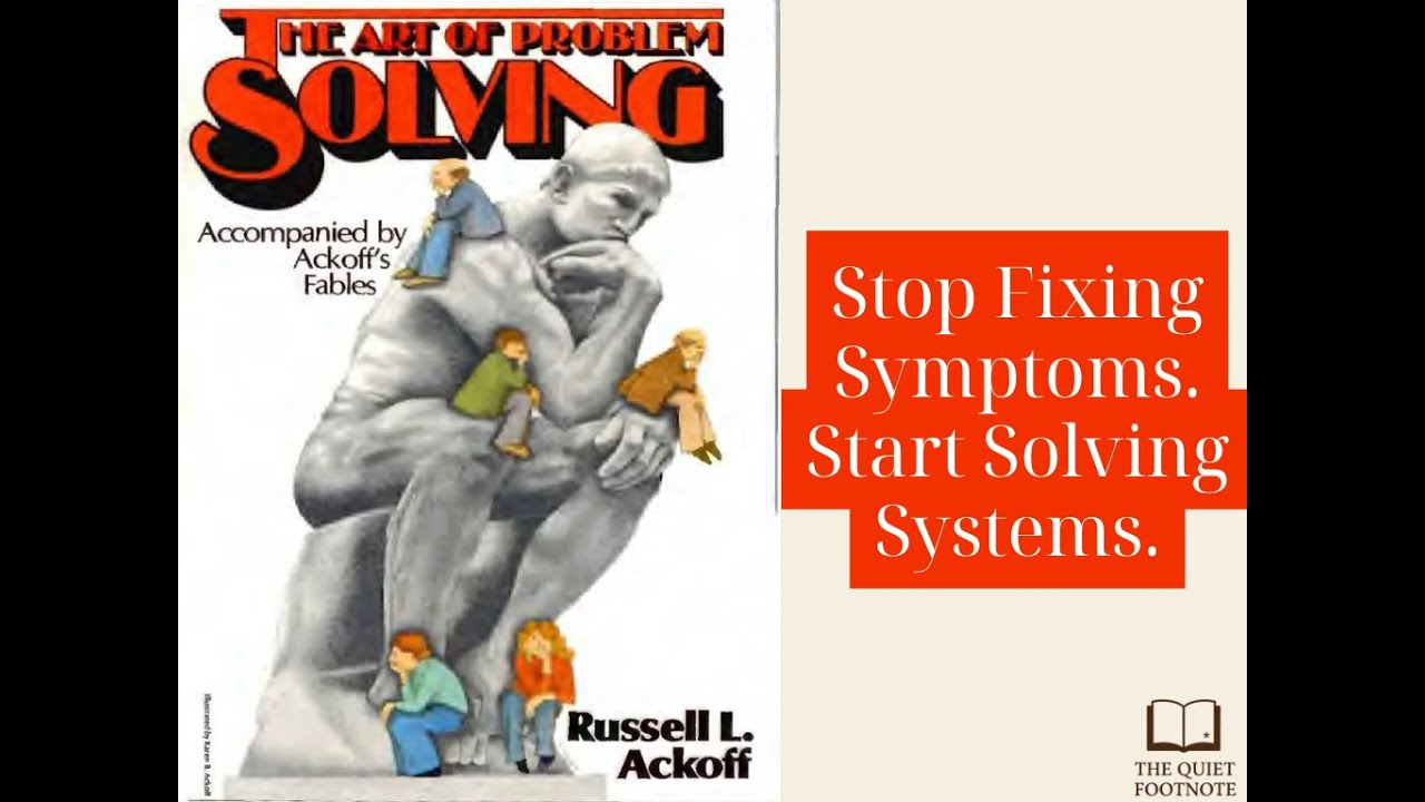 The Art of Problem Solving by Russell Ackoff (Hindi) | Why We Solve the Wrong Problems