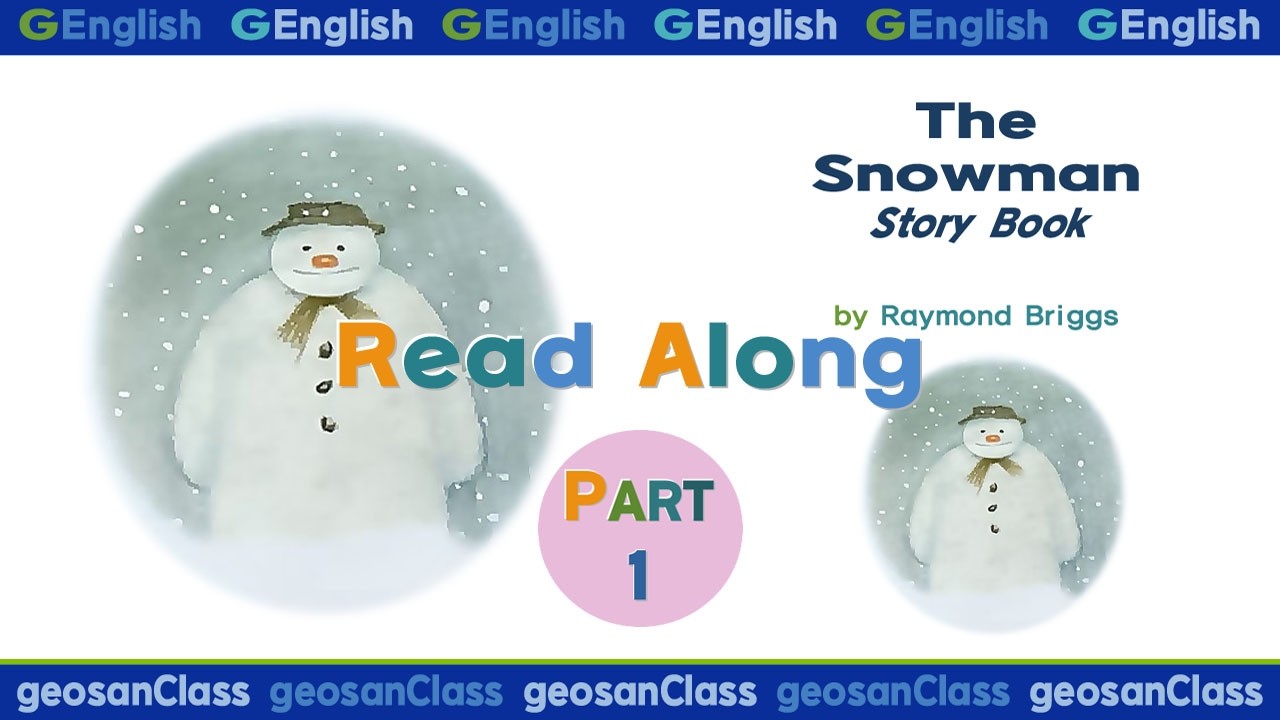 The Snowman story book (ReadAlongⅠ) #GEnglish #G_English #geosanClass #geosan_class