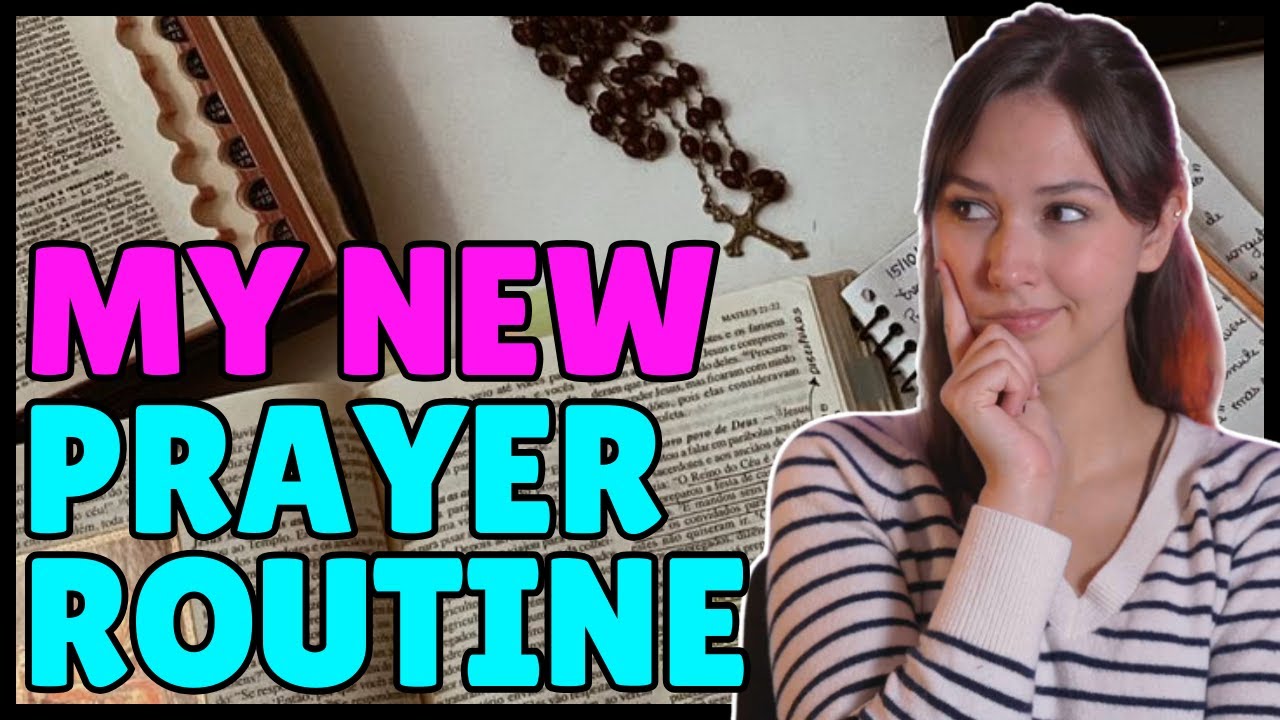 My Updated Prayer Routine - Catholic Prayer Routine