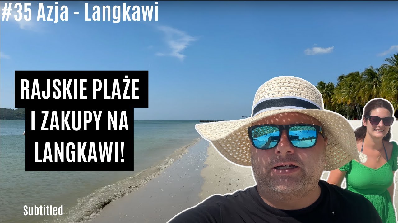 Azja #35 - Tanie zakupy na rajskich plażach Malezji! Malezja - Langkawi [4K]