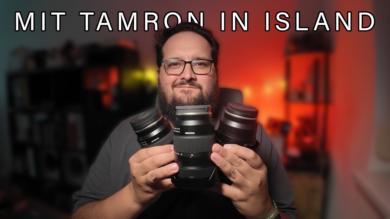 Mit 3 Tamron-Objektiven in Island unterwegs