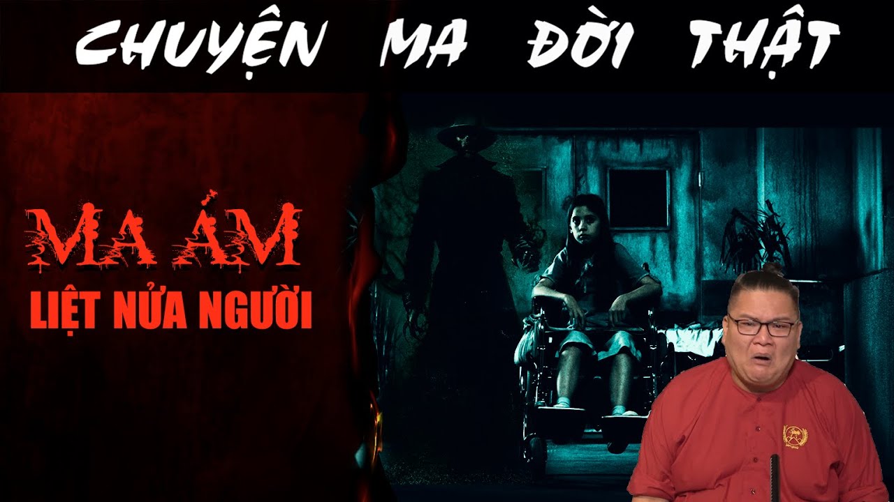 [TẬP 1380] Chuyện Ma Có Thật : MA ÁM LIỆT NỬA NGƯỜI