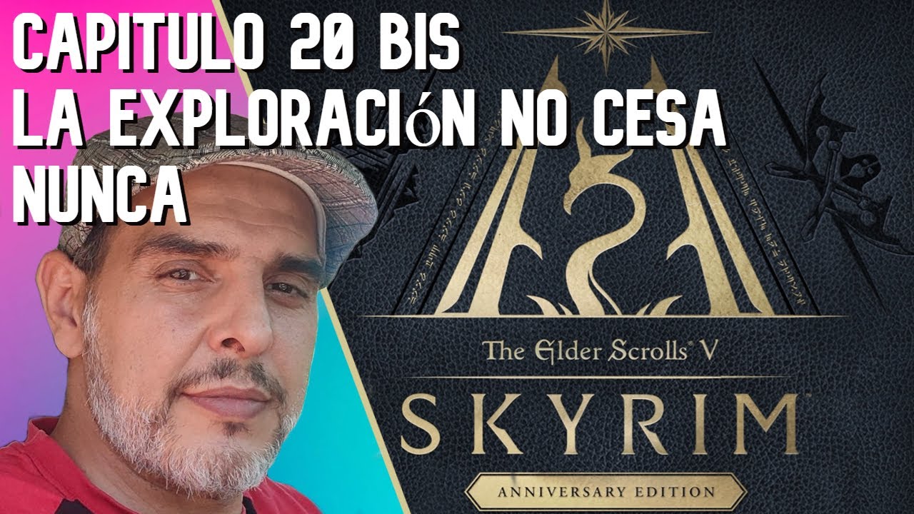 La exploración no cesa | The elder scrolls V: SKYRIM | CAP 20 BIS