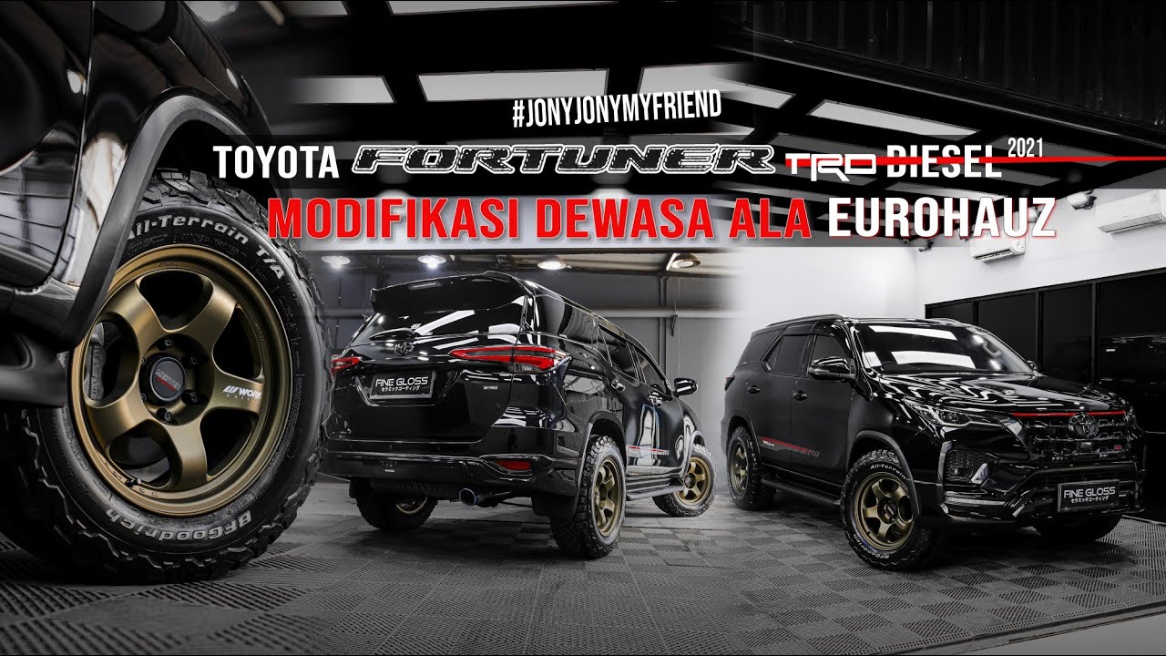 TOYOTA FORTUNER TRD 2021 DIESEL MODIFIKASI DEWASA ALA EUROHAUZ CUSTOM