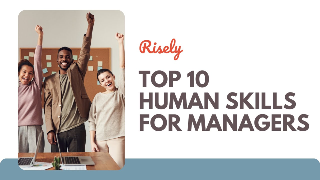 Top 10 Human Skills for Managers | Risely