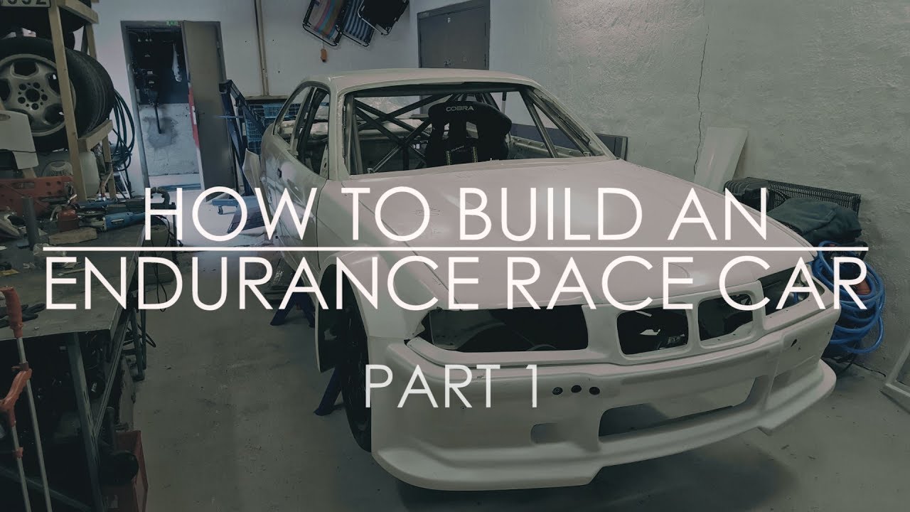 How to Build an Endurance Race Car: Part 1