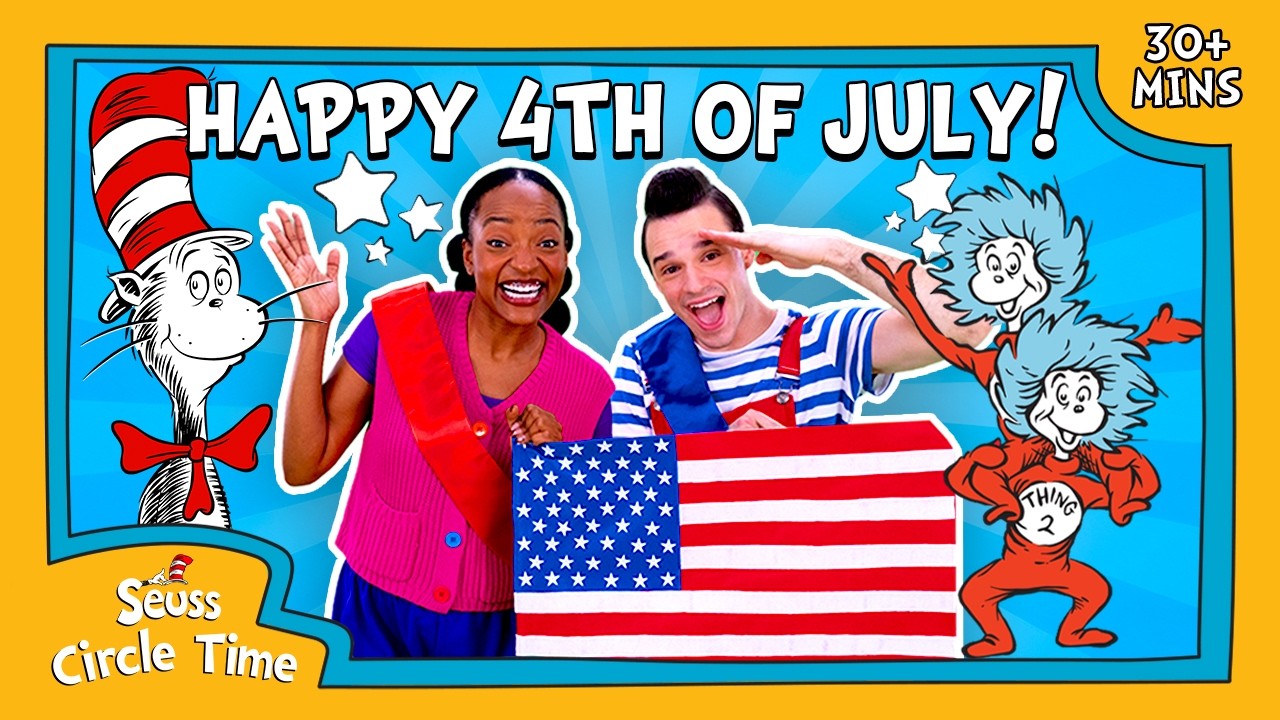 Happy Birthday, America! | 4th of July Celebration with Dr. Seuss & Friends | Seuss Circle Time