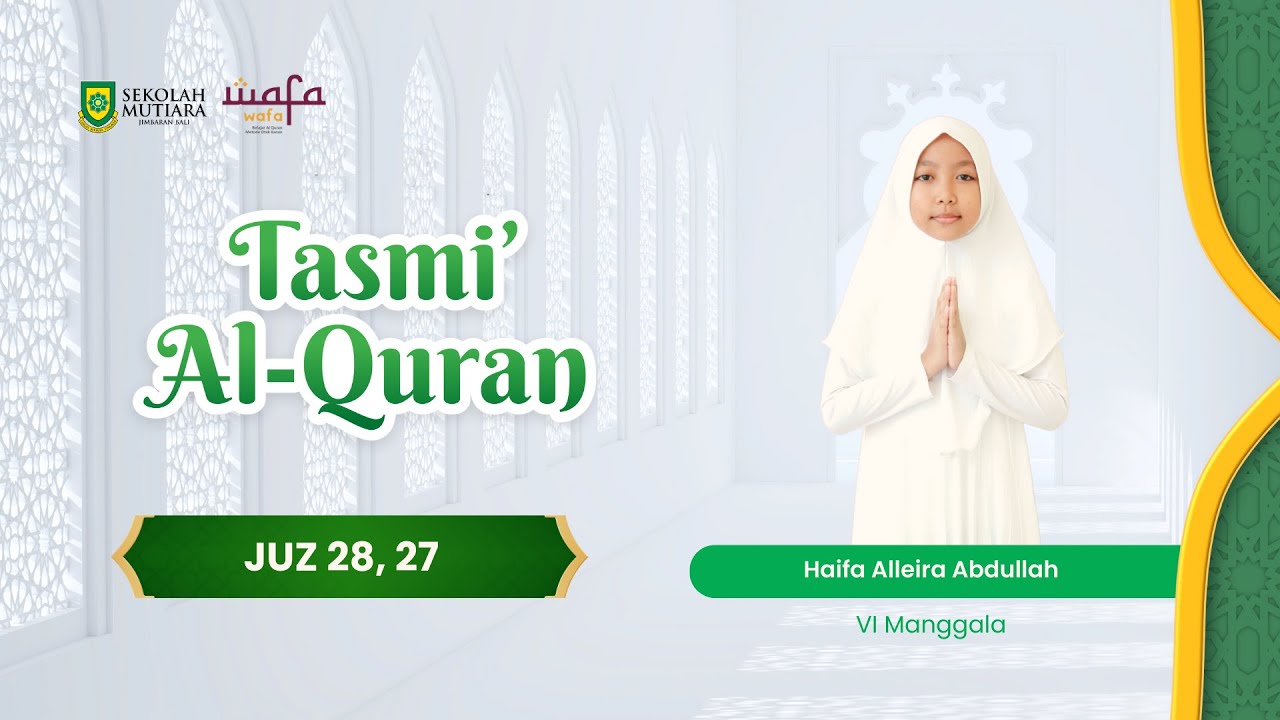 Tasmi' Al Qur'an, Haifa Alleira Abdullah, VI Manggala