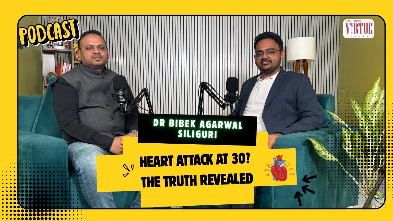 🎧Virtue Podcast &ndash; Episode 11 Featuring Dr Bibek Agarwal Siliguri