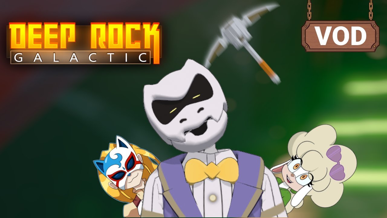 WE'RE RICH! WE'RE RICH! WE'RE RICH! | Deep Rock Galactic w/ AzurineFoxGlove & Whimsyyy