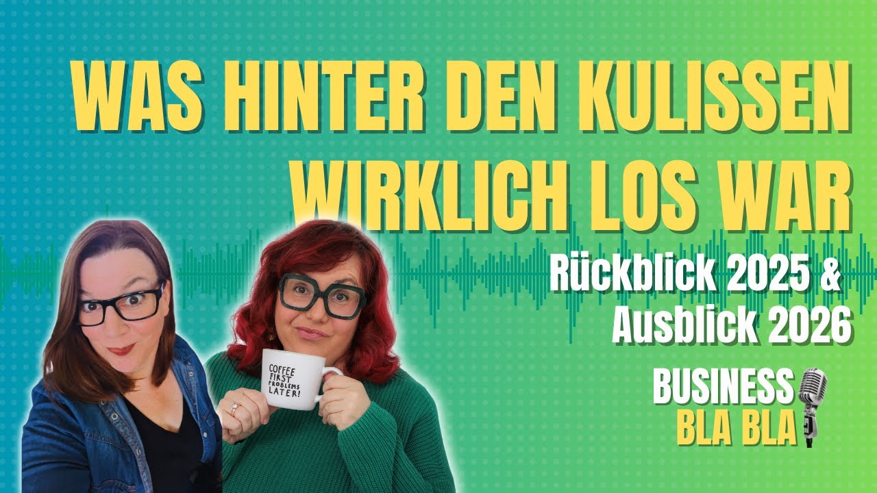 Was hinter den Kulissen wirklich los war – Rückblick 2025 & Ausblick 2026 | Business Bla Bla