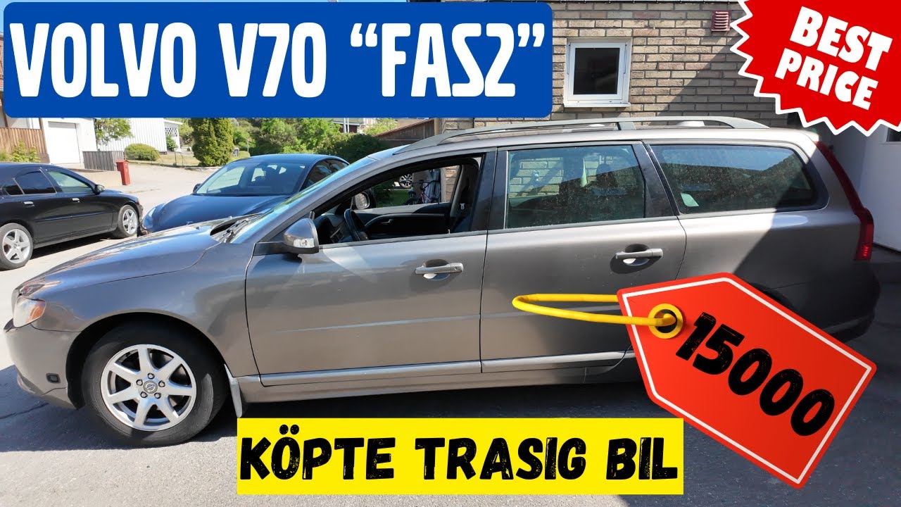 Brorsan köper V70 fas2a för 15k, grisen i säcken!