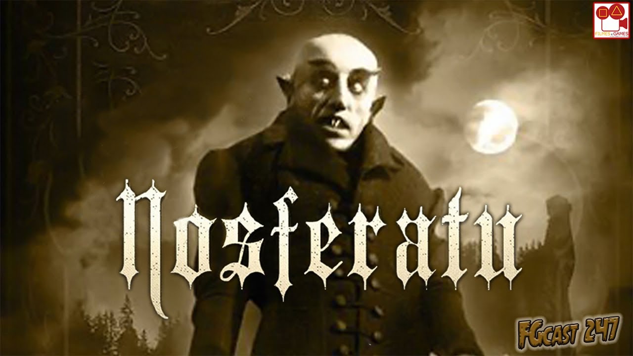 Nosferatu (Nosferatu, eine Symphonie des Grauens, 1922) - FGcast #247