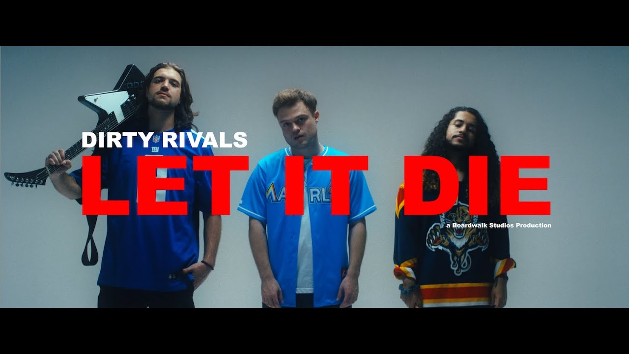 Dirty Rivals - Let It Die (Official Music Video)