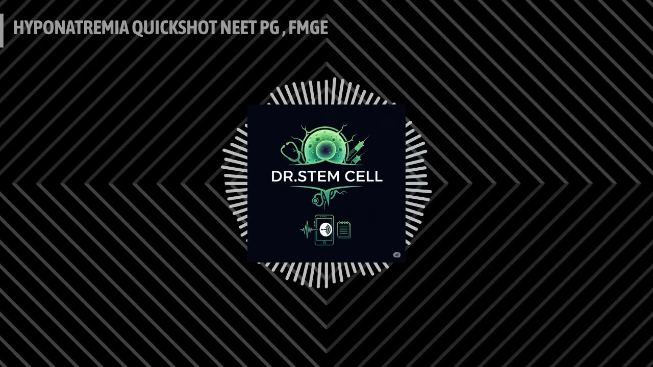 NEET PG / FMG / INICET PODCAST BY MEDICO FOR MEDICOS - HYPONATREMIA QUICKSHOT NEET PG , FMGE