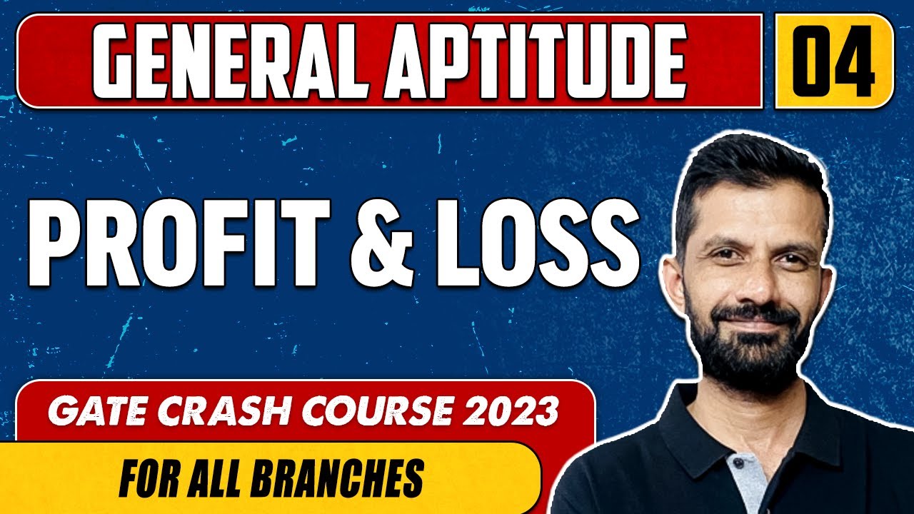 General Aptitude 04 | PROFIT & LOSS | GATE | For All Branches