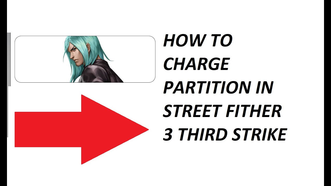 How to charge partition [Tutorial] Street Fighter 3: Third Strike