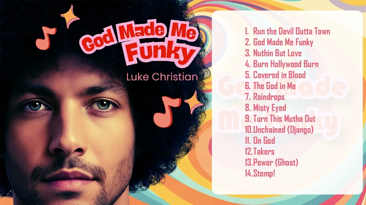 God Made Me Funky - Luke Christian, Gospel Funk Album guaranteed to get you on your feet!